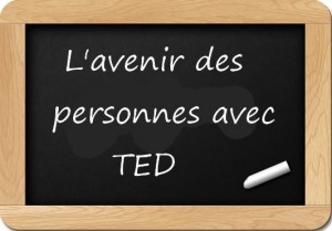 Avenir des personnes avec TED