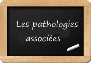 Pathologies associées